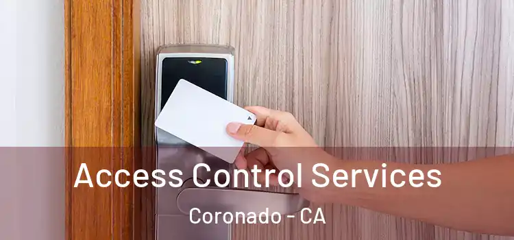 Access Control Services Coronado - CA