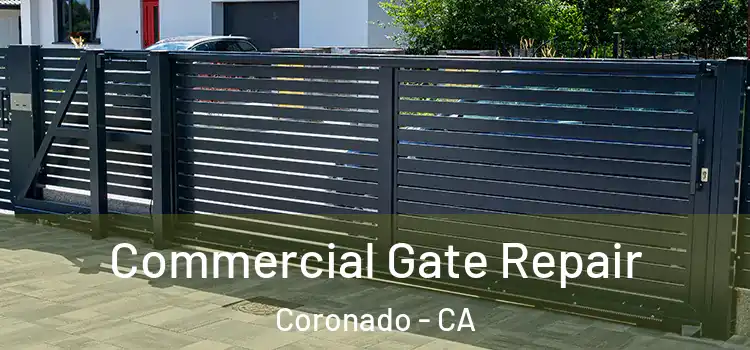Commercial Gate Repair Coronado - CA