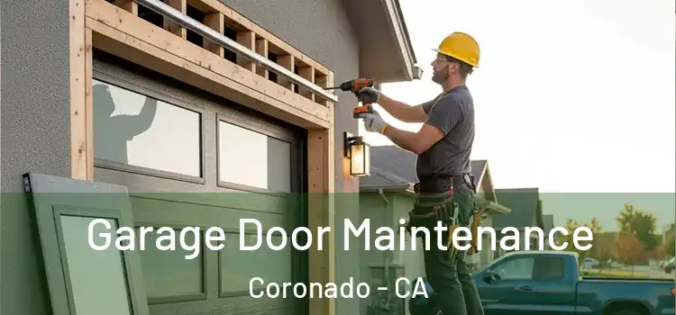 Garage Door Maintenance Coronado - CA