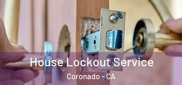 House Lockout Service Coronado - CA