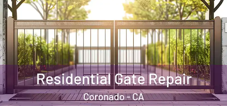 Residential Gate Repair Coronado - CA