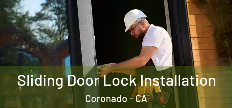 Sliding Door Lock Installation Coronado - CA